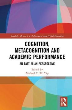 portada Cognition, Metacognition and Academic Performance: An East Asian Perspective (Routledge Research in Achievement and Gifted Education)
