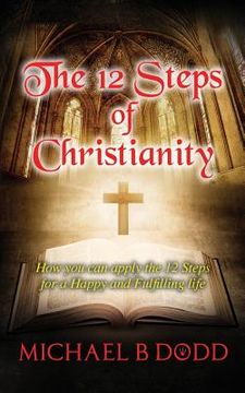 portada The 12 Steps of Christianity (en Inglés)