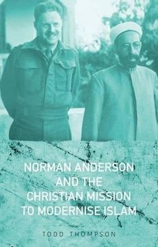 portada Norman Anderson and the Christian Mission to Modernise Islam 