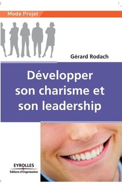 portada Développer son charisme et son leadership: Mieux penser pour mieux vivre (en Francés)