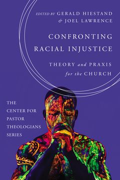 portada Confronting Racial Injustice (en Inglés)