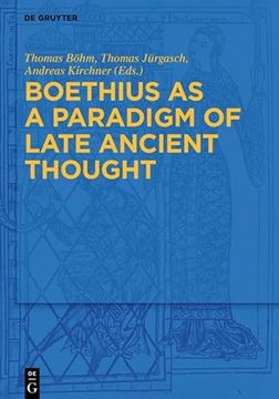 portada Boethius as a Paradigm of Late Ancient Thought (en Alemán)