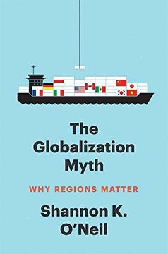 portada The Globalization Myth: Why Regions Matter (Council on Foreign Relations Books) (en Inglés)