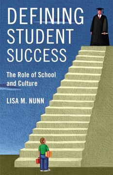 portada Defining Student Success: The Role of School and Culture (Series in Childhood Studies)