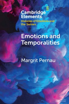 portada Emotions and Temporalities (Elements in Histories of Emotions and the Senses) (en Inglés)