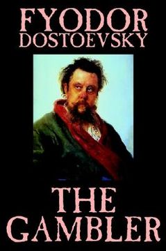 portada The Gambler by Fyodor M. Dostoevsky, Fiction, Classics. (en Inglés)