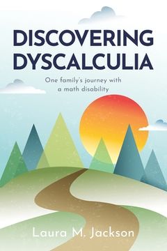 portada Discovering Dyscalculia: One family's journey with a math disability (in English)