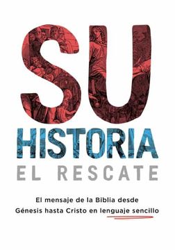 portada Su Historia: El Mensaje de la Biblia Desde Génesis Hasta Cristo en Lenguaje Sencillo