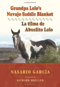 portada Grandpa Lolo’S Navajo Saddle Blanket: La Tilma de Abuelito Lolo (in Spanish)