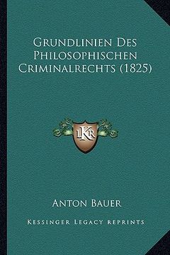 portada Grundlinien Des Philosophischen Criminalrechts (1825) (in German)