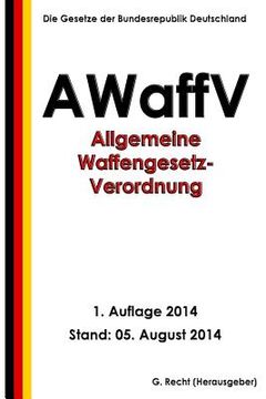 portada Allgemeine Waffengesetz-Verordnung (AWaffV) (en Alemán)