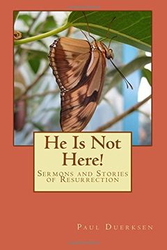 portada He Is Not Here!: Sermons and Stories of Resurrection
