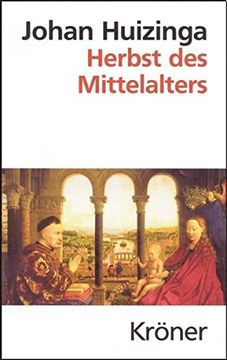 portada Herbst des Mittelalters: Studien Über Lebens- und Geistesformen des 14. Und 15. Jahrhunderts in Frankreich und in den Niederlanden (en Alemán)