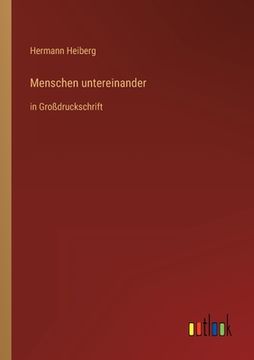 portada Menschen untereinander: in Großdruckschrift (in German)