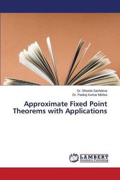 portada Approximate Fixed Point Theorems with Applications