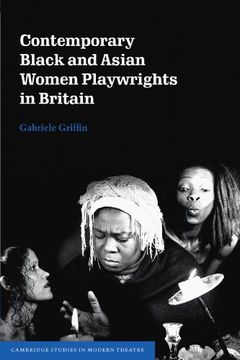 portada Contemporary Black and Asian Women Playwrights in Britain Paperback (Cambridge Studies in Modern Theatre) (en Inglés)
