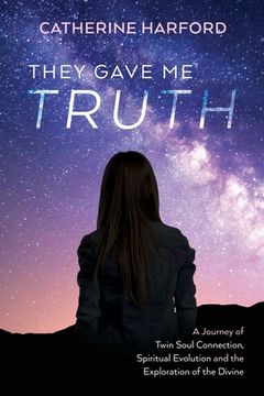 portada They Gave me Truth (en Inglés)