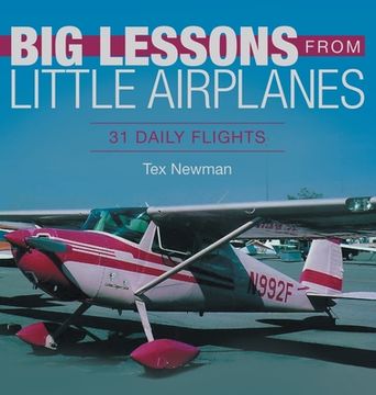 portada Big Lessons from Little Airplanes: 31 Daily Flights (en Inglés)