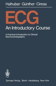 portada ecg: an introductory course a practical introduction to clinical electrocardiography (en Inglés)
