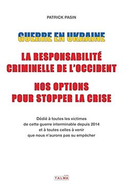 portada Guerre en Ukraine: La Responsabilité Criminelle de L'occident - nos Options Pour Stopper la Crise (in French)