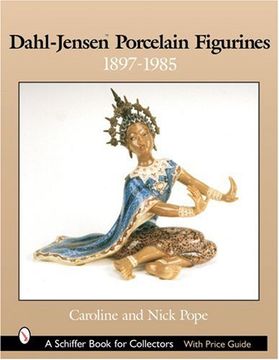 portada Dahl-Jensenac Porcelain Figurines: 1897-1985 (a Schiffer Book for Collectors) (in English)