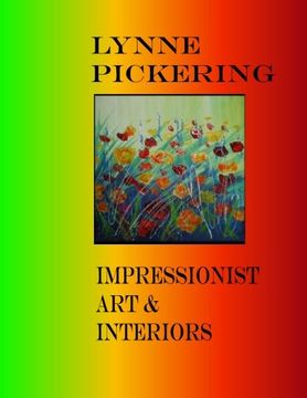 portada Lynne Pickering: Impressionist Art and Interiors: Art for Decorating (Lynne Pickering Art and Interiors) (Volume 11)
