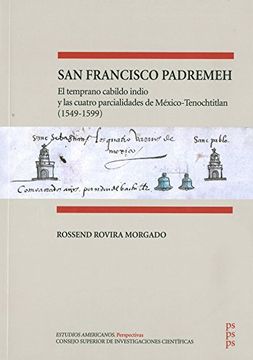 portada San Francisco Padremeh: El temprano cabildo indio y las cuatro parcialidades de México-Tenochtitlan (1549-1599) (Estudios Americanos. Perspectivas)