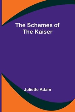 portada The Schemes of the Kaiser (en Inglés)