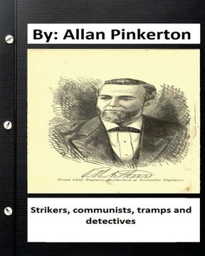 portada Strikers, communists, tramps and detectives.By: Allan Pinkerton (Original Version)