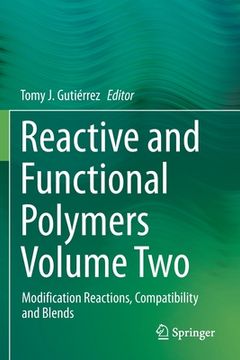 portada Reactive and Functional Polymers Volume Two: Modification Reactions, Compatibility and Blends (en Inglés)