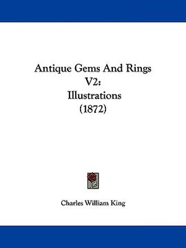 portada antique gems and rings v2: illustrations (1872) (en Inglés)
