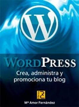 portada Wordpress Crea Administra Y Promociona Tu Blog
