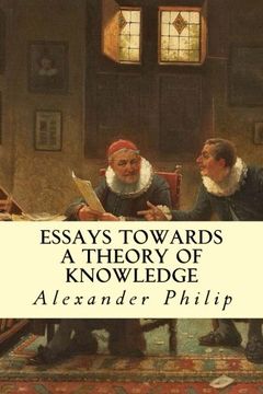 portada Essays Towards a Theory of Knowledge (en Inglés)