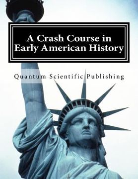 portada A Crash Course in Early American History (in English)
