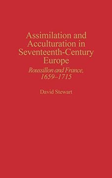 portada Assimilation and Acculturation in Seventeenth-Century Europe: Roussillon and France, 1659-1715 (in English)