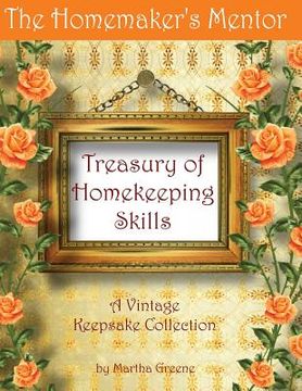 portada The Homemaker's Mentor Treasury of Homekeeping Skills: A Vintage Keepsake Collection (in English)