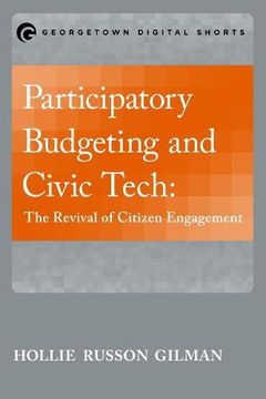 portada Participatory Budgeting and Civic Tech: The Revival of Citizen Engagement (Georgetown Digital Shorts)