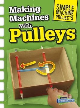 portada Making Machines with Pulleys (Simple Machine Projects)