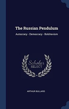 portada The Russian Pendulum: Autocracy - Democracy - Bolshevism