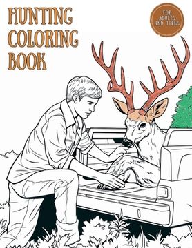 portada Hunting Coloring Book for Adults and Teens: A to Z Hunting Adventures Coloring for Young Hunters, Nature Lovers, Men, and Boys who Love Wildlife Scene (en Inglés)