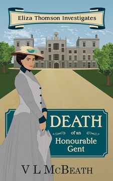 portada Death of an Honourable Gent: Eliza Thomson Investigates (Book 3) (en Inglés)