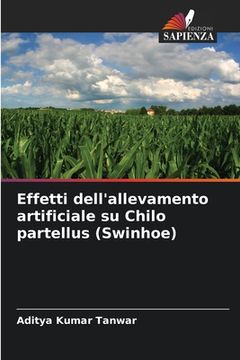 portada Effetti dell'allevamento artificiale su Chilo partellus (Swinhoe) (en Italiano)