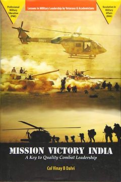 portada Mission Victory India: A key to Quality Combat Leadership (Lessons in Military Leadership by Veterans & Academicians) (in English)