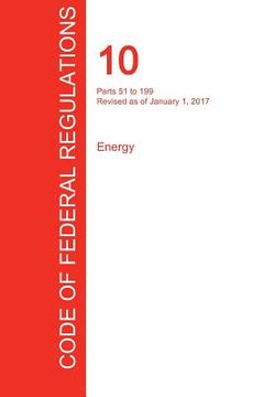 portada CFR 10, Parts 51 to 199, Energy, January 01, 2017 (Volume 2 of 4) (en Inglés)