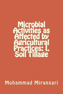 portada Microbial Activities as Affected by Agricultural Practices: I. Soil Tillage