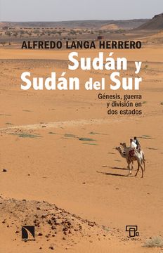 portada Sudan y Sudan del Sur: Genesis, Guerra y Division en dos Estados