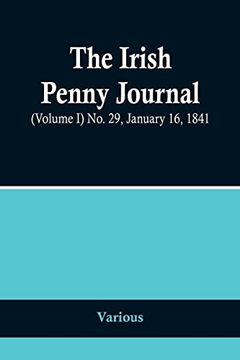 portada The Irish Penny Journal, (Volume I) No. 29, January 16, 1841 (in English)