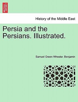 portada persia and the persians. illustrated. (en Inglés)