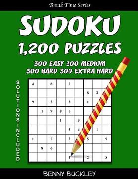 portada Sudoku 1,200 Puzzles, 300 Easy, 300 Medium, 300 Hard and 300 Extra Hard. Solutions Included: A Break Time Series Book (en Inglés)