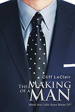 portada The Making of a Man: What are Little Boys Made of? (in English)